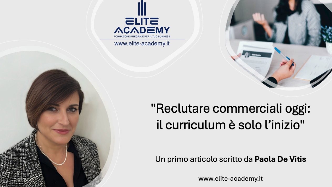 “Reclutare Commerciali Oggi: il Curriculum è Solo l’Inizio”