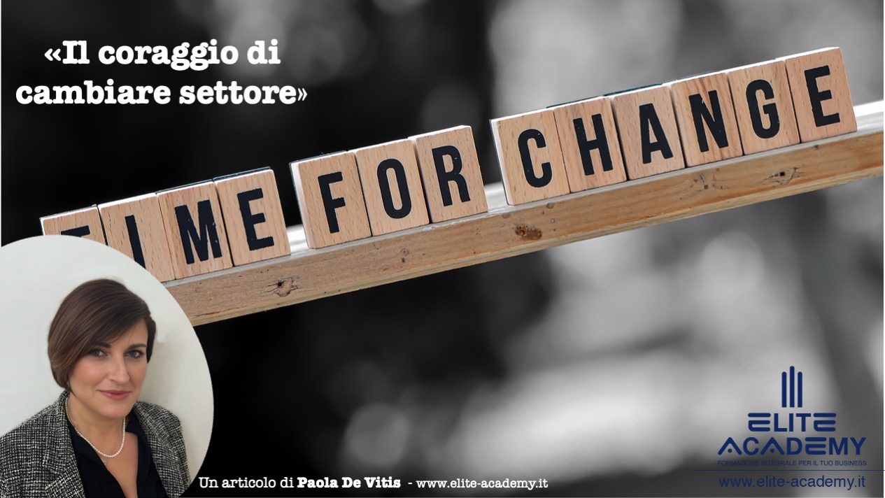 Il coraggio di cambiare settore
