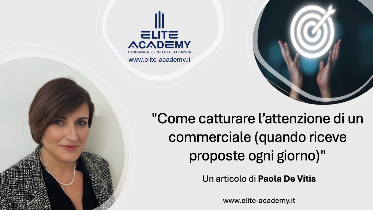 Come catturare l’attenzione di un commerciale (quando riceve proposte ogni giorno)